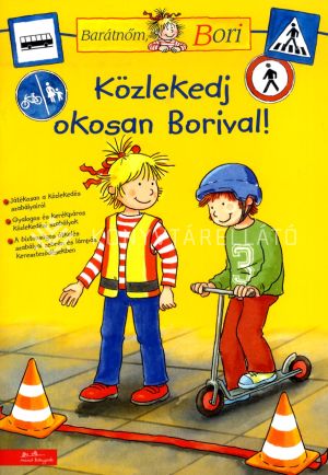 Kép: Közlekedj okosan Borival! - Barátnőm, Bori