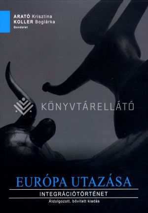 Kép: Európa utazása - Integrációtörténet
