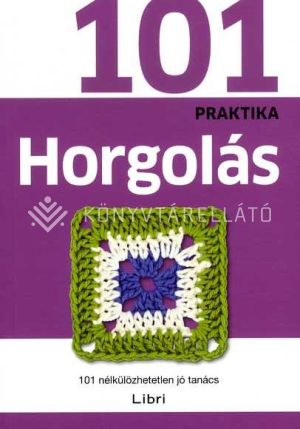 Kép: Horgolás - 101 praktika