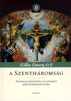Kép: A szentháromság. Teológiai bevezetés a katolikus szentháromságtanba