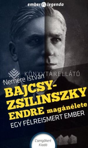 Kép: Bajcsy-Zsilinszky Endre magánélete - Egy félreismert ember