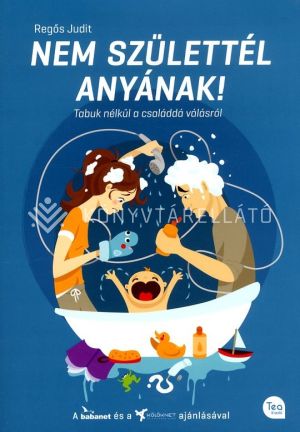 Kép: Nem születtél anyának!