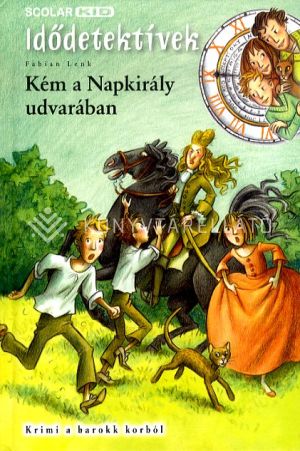 Kép: Kém a Napkirály udvarában (Idődetektívek 19.)