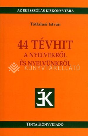 Kép: 44 tévhit a nyelvekről és nyelvünkről
