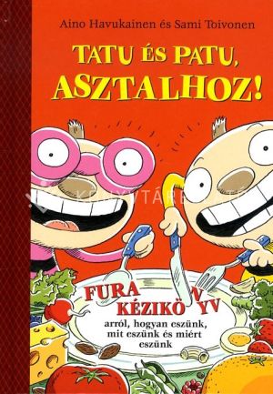 Kép: Tatu és Patu, asztalhoz! - fura kéziköny