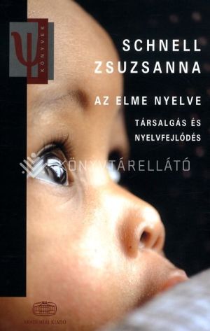 Kép: Az elme nyelve - társalgás és nyelvfejlődés