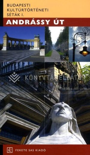 Kép: Budapesti kultúrtörténeti séták I. - Andrássy út