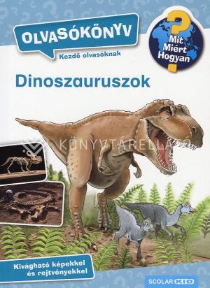 Kép: Dinoszauruszok - Mit? Miért? Hogyan? Olvasókönyv 2.