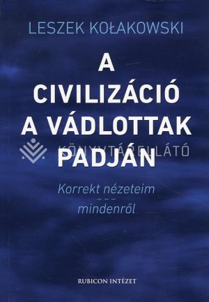 Kép: A civilizáció a vádlottak padján
