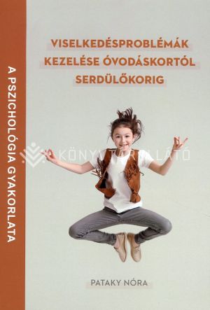 Kép: Viselkedésproblémák kezelése óvodáskortól serdülőkorig