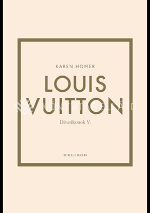 Kép: Louis Vuitton - Divatikonok V.
