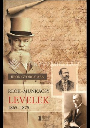 Kép: Reök-Munkácsy levelek, 1865-1875