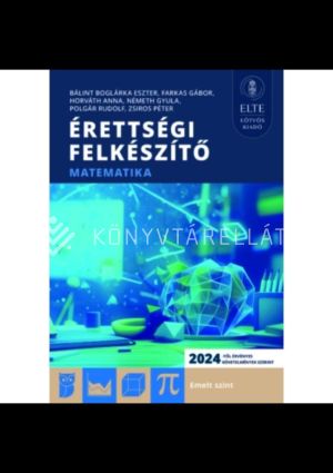 Kép: Érettségi felkészítő - Matematika emelt szint (2024-től érv. követelmények)