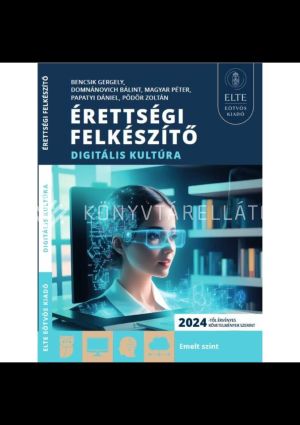 Kép: Érettségi felkészítő - Digitális kultúra emelt szint (2024-től érv. követelmények)