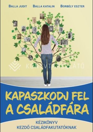 Kép: Kapaszkodj fel a családfára