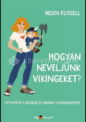 Kép: Hogyan neveljünk vikingeket?