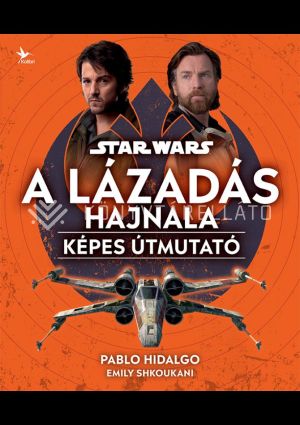 Kép: Star Wars: A Lázadás hajnala - Képes útmutató