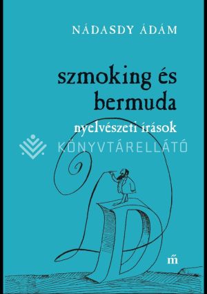 Kép: Szmoking és bermuda - Nyelvészeti írások