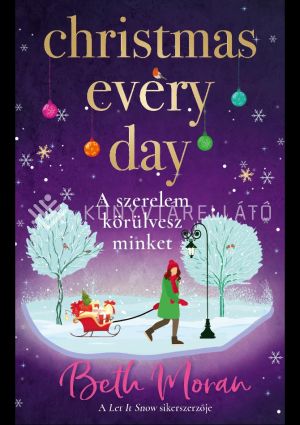 Kép: Christmas Every Day - A szerelem körülvesz minket (élfestett)