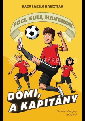 Kép: Domi, a kapitány - Foci, suli, haverok 2.