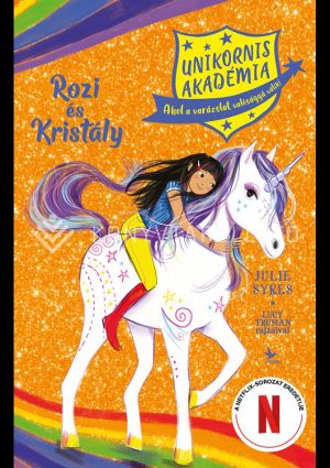 Kép: Rozi és Kristály - Unikornis Akadémia 7.