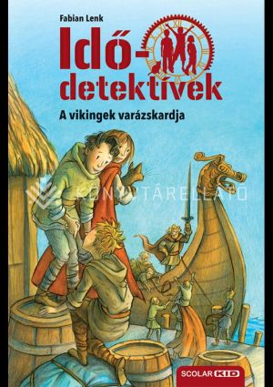 Kép: A vikingek varázskardja (Idődetektívek 3.) 3. kiadás