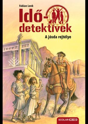 Kép: A jósda rejtélye (Idődetektívek 6.) 2. kiadás