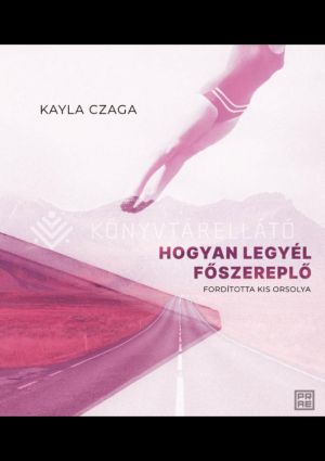 Kép: Hogyan legyél főszereplő