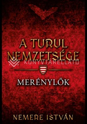 Kép: Merénylők - A Turul nemzetsége 8.