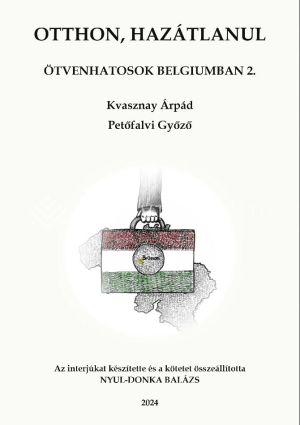 Kép: Otthon, hazátlanul - Ötvenhatosok Belgiumban 2.