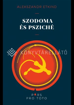 Kép: Szodoma és Psziché - Tanulmányok az ezüstkor szellemtörténetéről