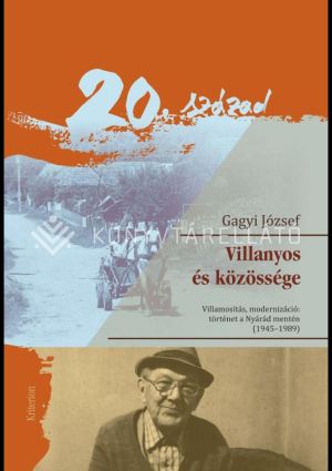 Kép: Villanyos és közössége. Villamosítás, modernizáció: történet a Nyárád mentén (1945-1989)