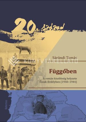 Kép: Függőben. A román kisebbség helyzete Észak-Erdélyben (1940-1944)