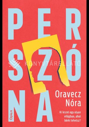 Kép: Perszóna - Ki leszel egy olyan világban, ahol bárki lehetsz?