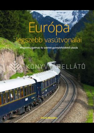 Kép: Európa legszebb vasútvonalai