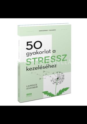 Kép: 50 gyakorlat a stressz kezeléséhez