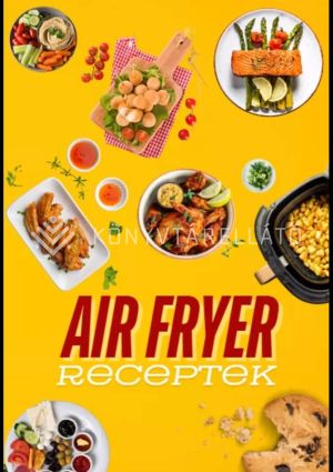 Kép: Air Fryer receptek