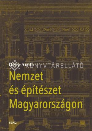 Kép: Nemzet és építészet Magyarországon