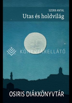 Kép: Utas és holdvilág  (Osiris Diákkönyvtár)