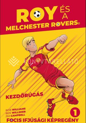 Kép: Roy és a Melchester Rovers - Kezdőrúgás