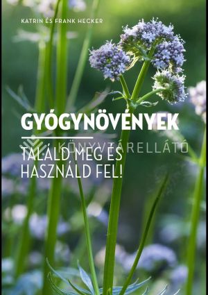 Kép: Gyógynövények - Találd meg és használd fel!