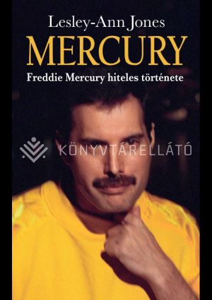 Kép: Mercury - Freddie Mercury hiteles története