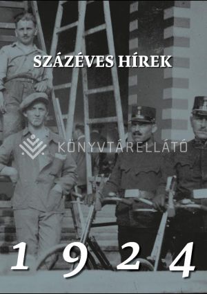 Kép: Százéves hírek 1924