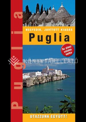 Kép: Puglia tartomány - Az olasz csizma sarka - Utazzunk együtt!  (4. javított kiadás)