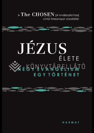 Kép: Jézus élete - Négy evangélium, egy történet