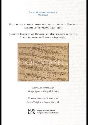 Kép: Magyar zsoldosok kifizetési feljegyzései a Firenzei Állami Levéltárból (1361-1365)