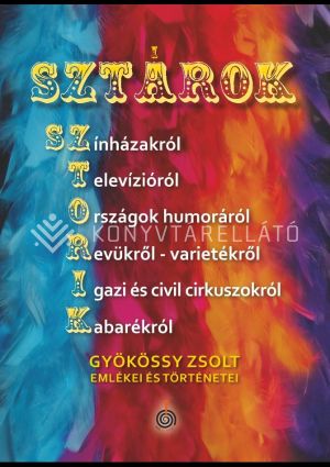 Kép: Sztárok-Sztorik - Gyökössy Zsolt emlékei és történetei