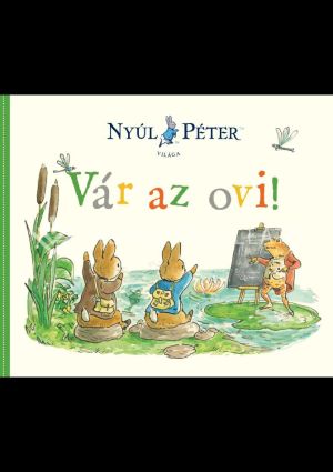 Kép: Vár az ovi! - Nyúl Péter világa