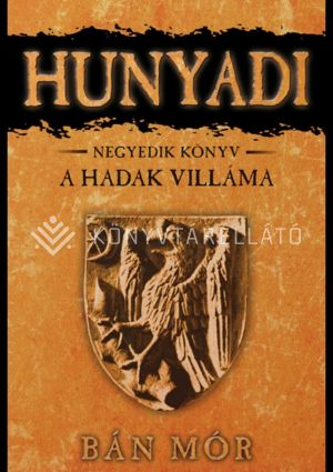 Kép: Hunyadi 4. - A hadak villáma (új kiadás)