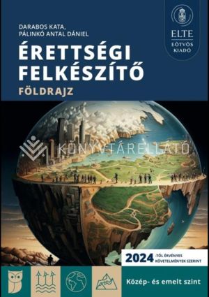 Kép: Érettségi felkészítő - Földrajz közép- és emelt szint 2024